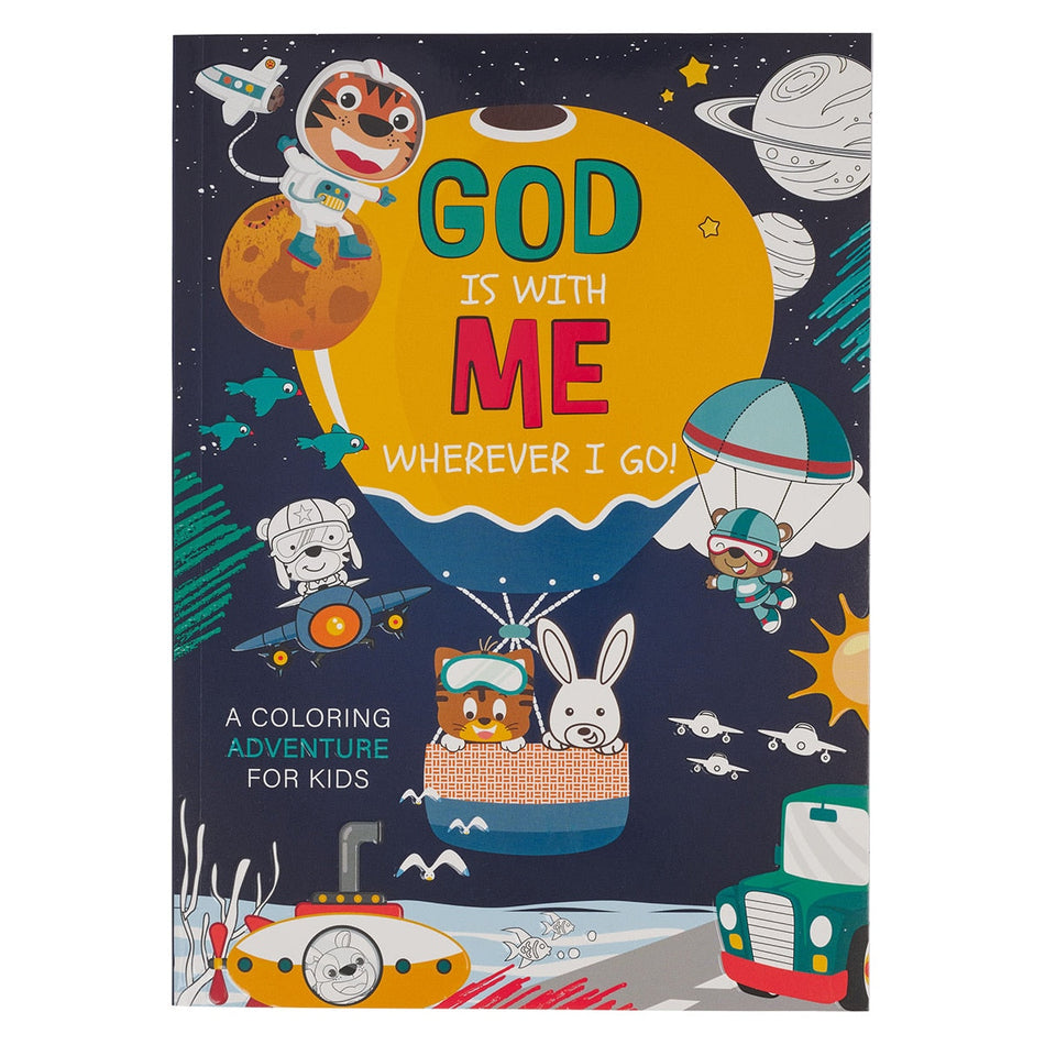 God Is With Me Wherever I Go! Coloring Adventure for Kids by Christian Art Gifts