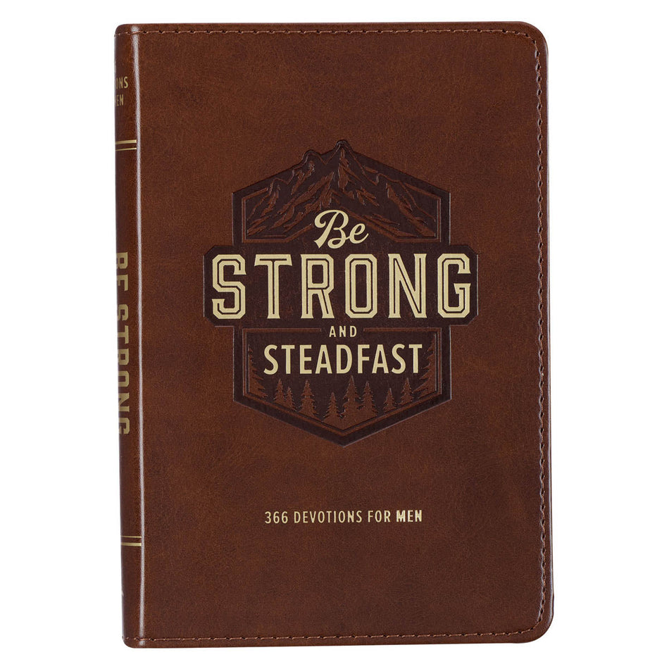 Be Strong and Steadfast Brown Faux Leather Daily Devotional by Christian Art Gifts