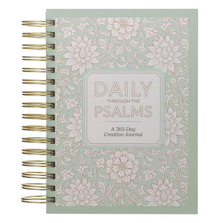 Daily Through the Psalms: A 365-Day Spiral-bound Creative Journal by Christian Art Gifts