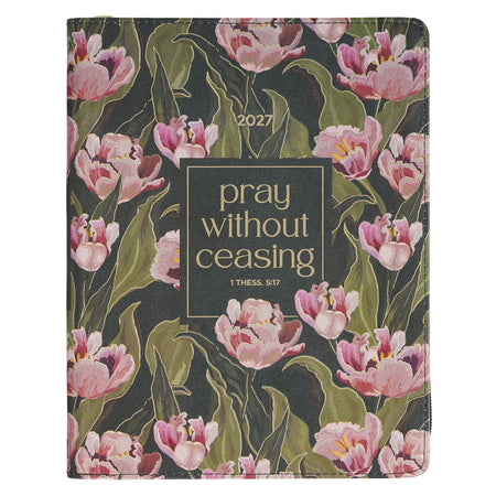 2027 Pray Without Ceasing Large Zippered Green Floral Faux Leather 18-Month Planner for Women- 1 Thessalonians 5:17