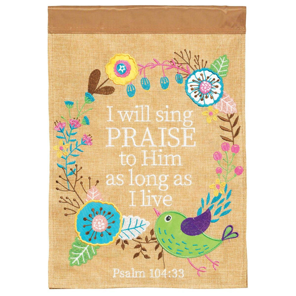 Flag I Will Sing Praise To Him 13x18 by Dicksons