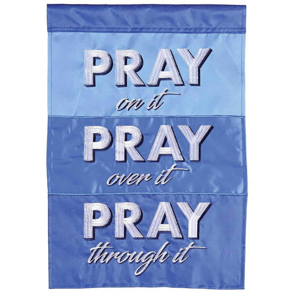 Garden Flag Pray On Over Through It by Dicksons