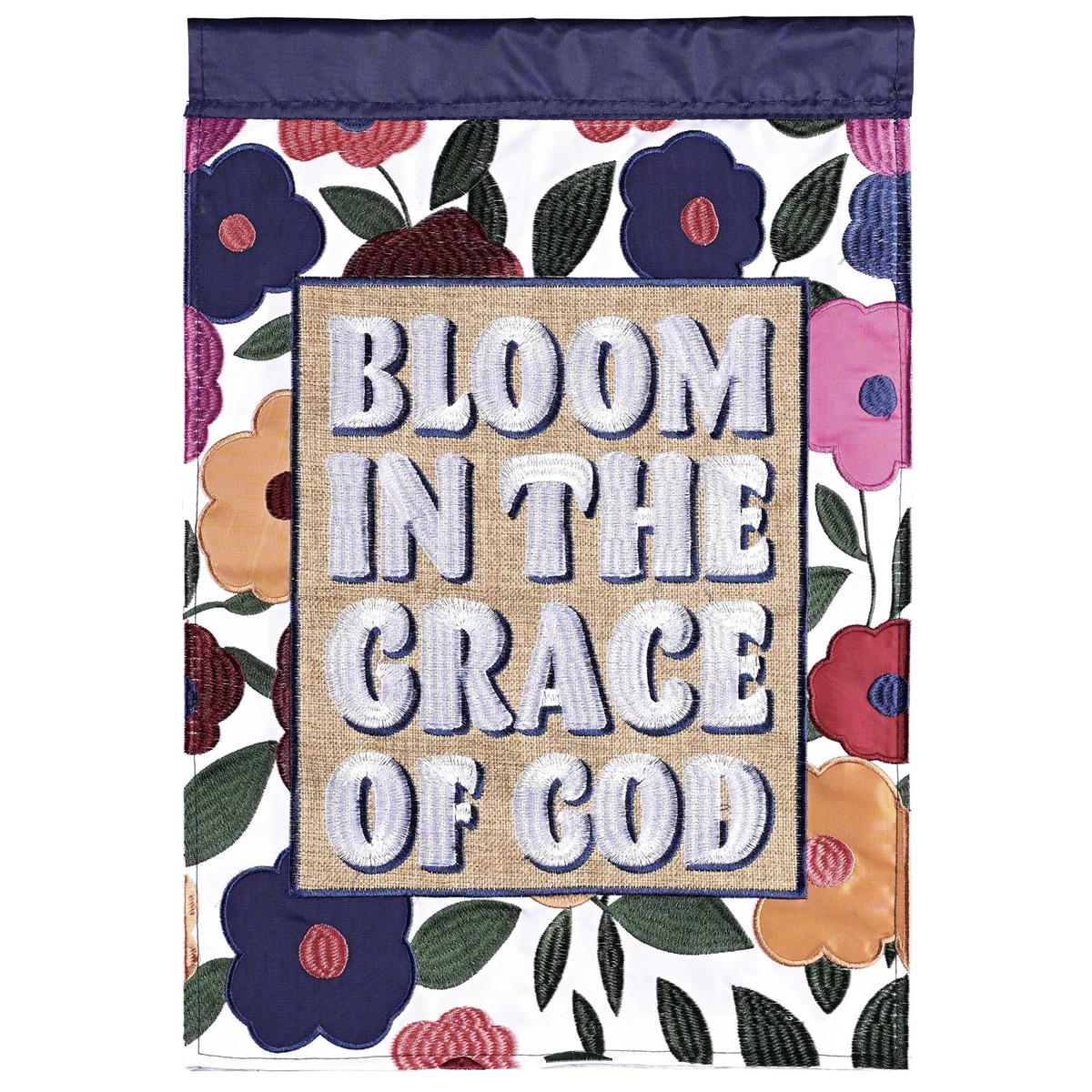 Garden Flag Bloom In The Grace Of God by Dicksons