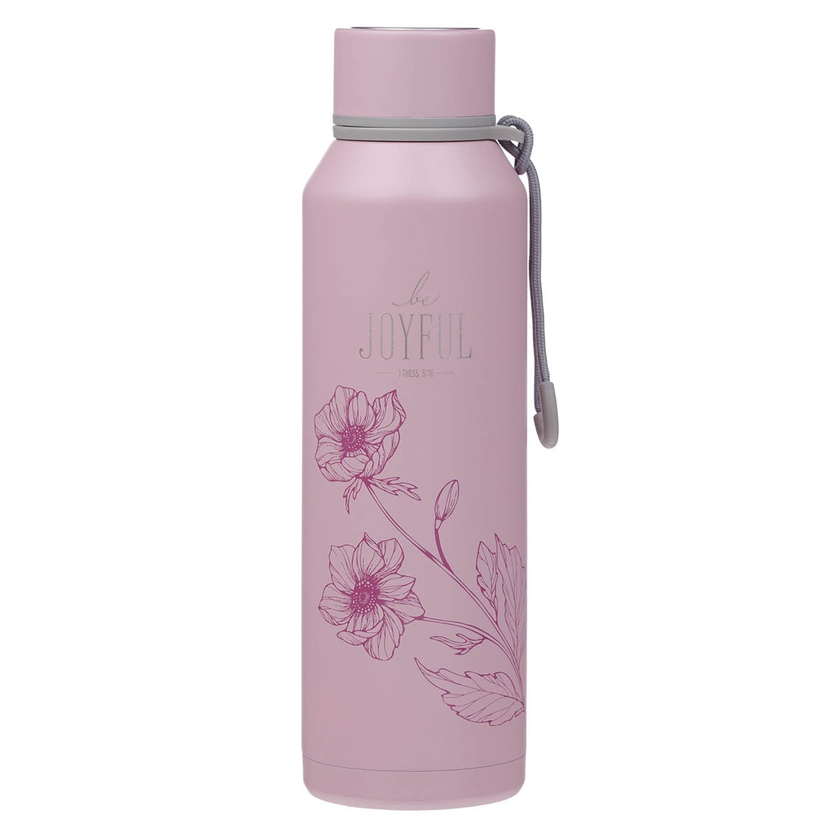 Be Joyful Pink Stainless Steel Water Bottle - 1 Thessalonians 5:16 by Christian Art Gifts