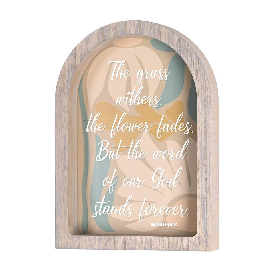 The Grass Withers God Stands Forever Isaiah 40:8 Grey Wash Wood and Glass by Dicksons