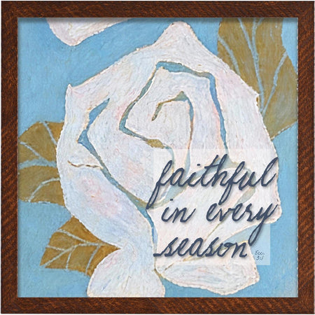 Framed Wall Art Faithful In Every Season by Dicksons