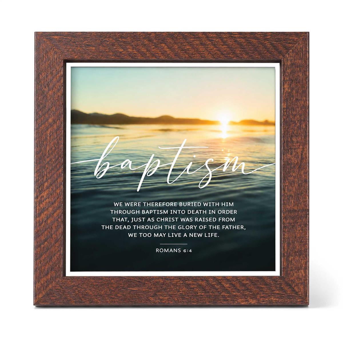 Framed Art Baptism Romans 6:4 by Dicksons