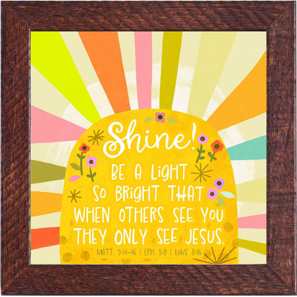 Framed Art Shine! Be A Light So Bright by Dicksons