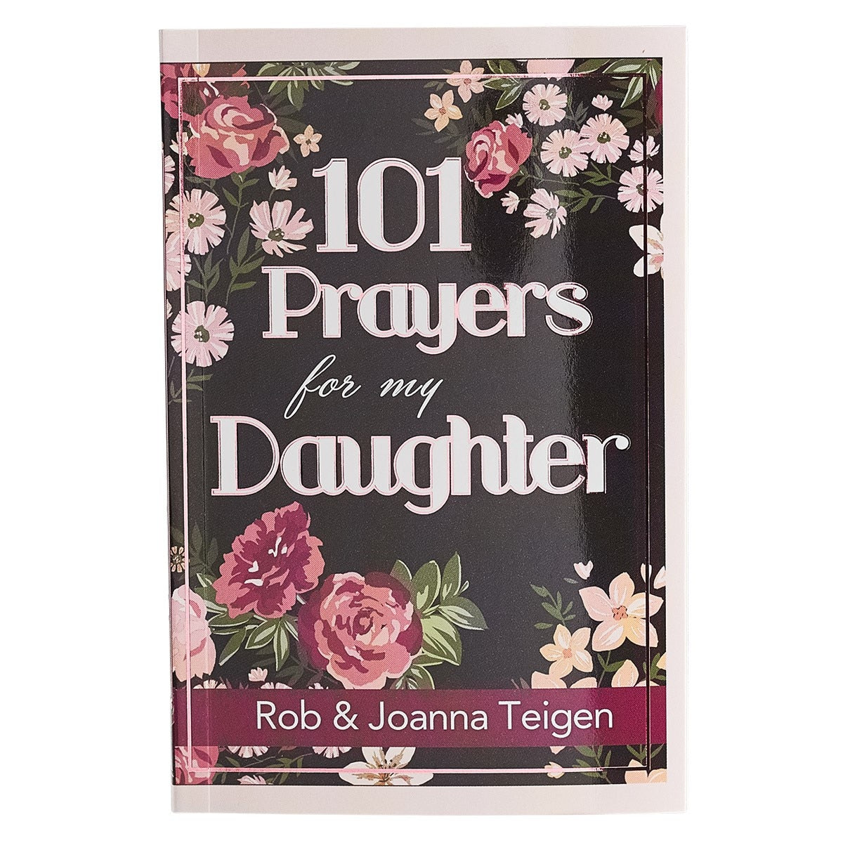 101 Prayers for My Daughter Softcover Gift Book by Christian Art Gifts