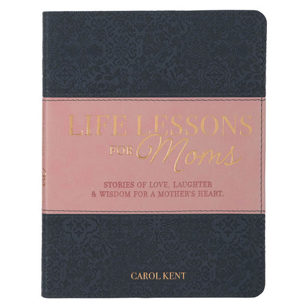 Life Lessons for Moms Gray and Pink Faux Leather Gift Book by Christian Art Gifts