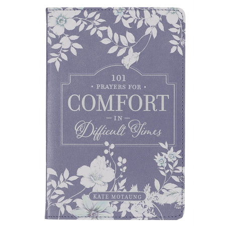 101 Prayers for Comfort in Difficult Times Gray Faux Leather Prayer Book by Christian Art Gifts
