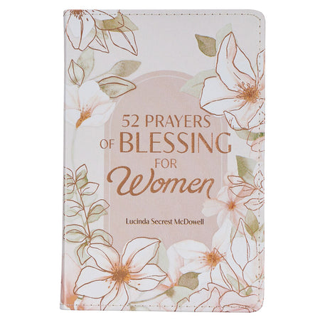 52 Prayers of Blessing for Women White Floral Faux Leather Prayer Book by Christian Art Gifts
