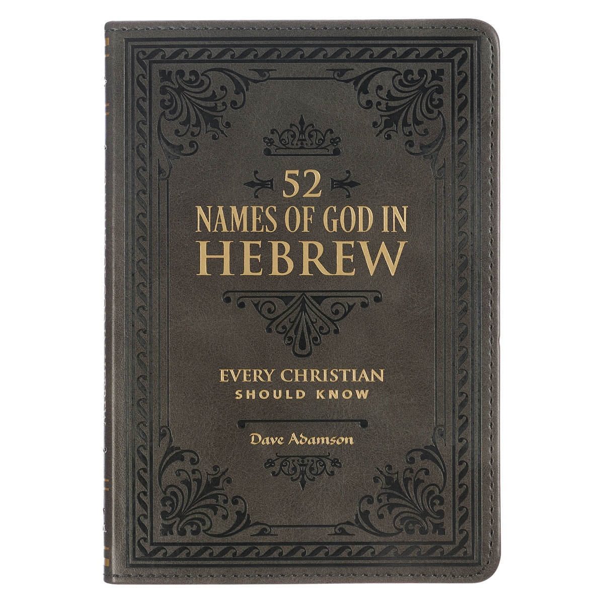 52 Names of God in Hebrew Every Christian Should Know Stone-Gray Faux Leather Gift Book by Christian Art Gifts