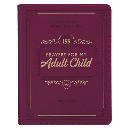 199 Prayers for My Adult Child Plum Faux Leather Prayer and Journaling Guide by Christian Art Gifts