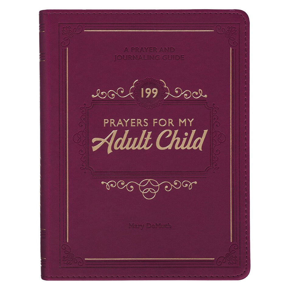 199 Prayers for My Adult Child Plum Faux Leather Prayer and Journaling Guide by Christian Art Gifts