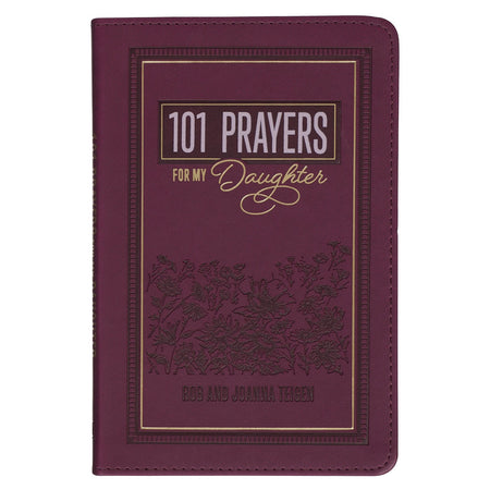 101 Prayers for My Daughter Plum Faux Leather Prayer Book by Christian Art Gifts