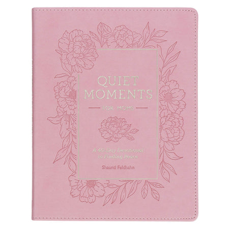 Quiet Moments for Moms: A 40-Day Devotional to Finding Peace by Christian Art Gifts