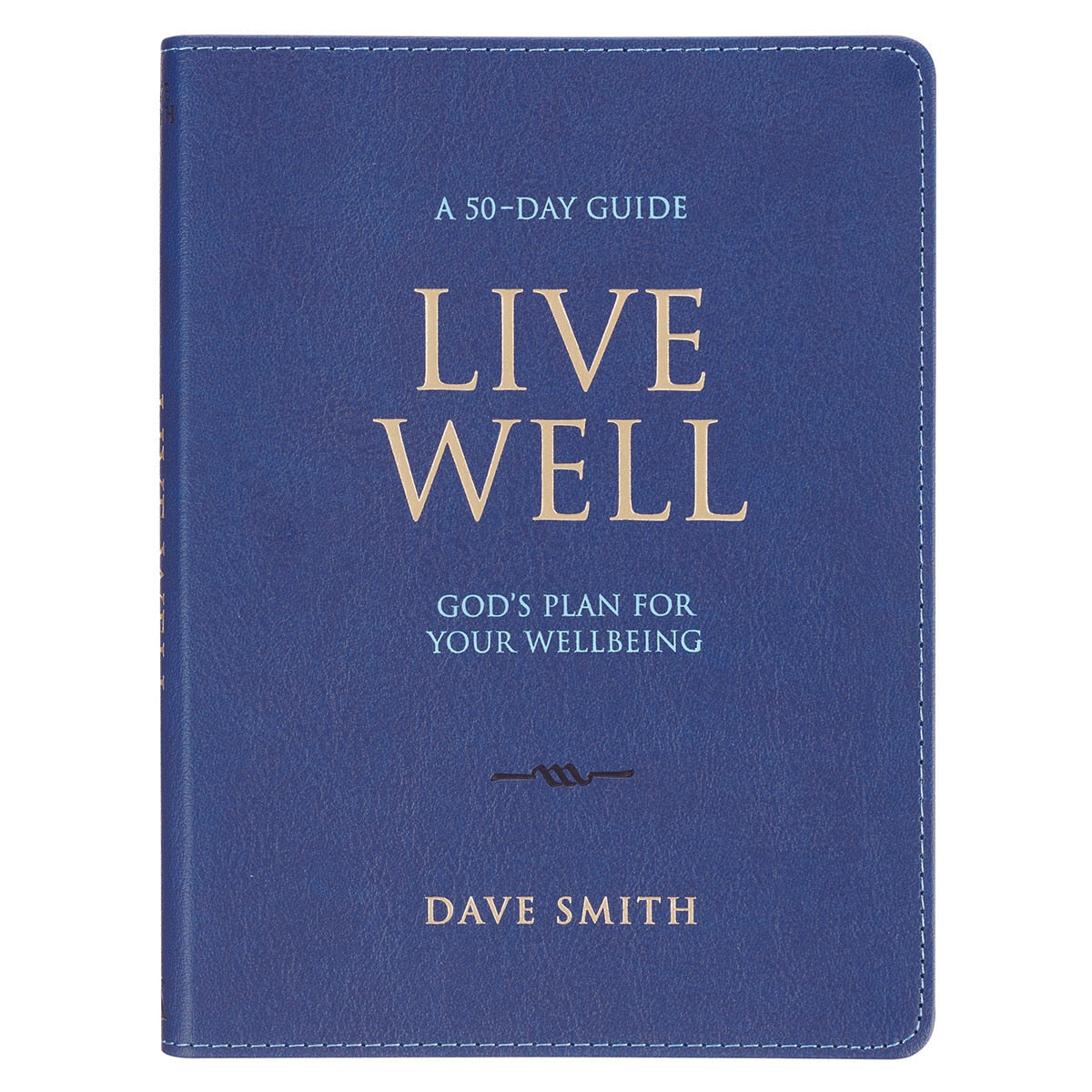 Live Well: God's Plan for Your Wellbeing Blue Faux Leather Daily Devotional by Christian Art Gifts