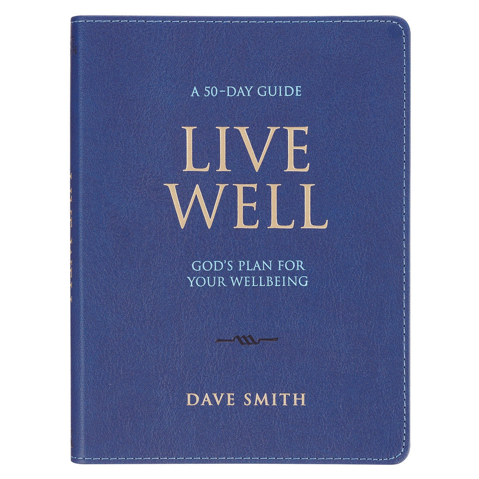 Live Well: God's Plan for Your Wellbeing Blue Faux Leather Daily Devotional by Christian Art Gifts