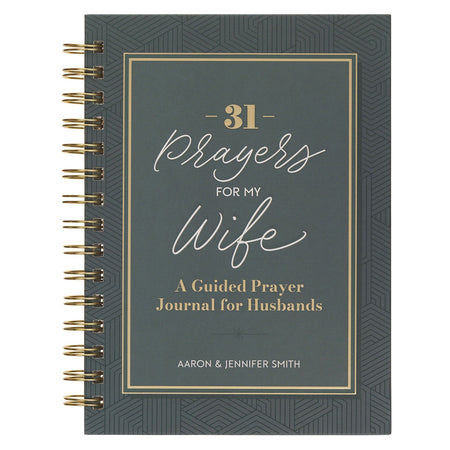 31 Prayers for My Wife Spiral Hardcover Prayer Journal for Husbands by Christian Art Gifts