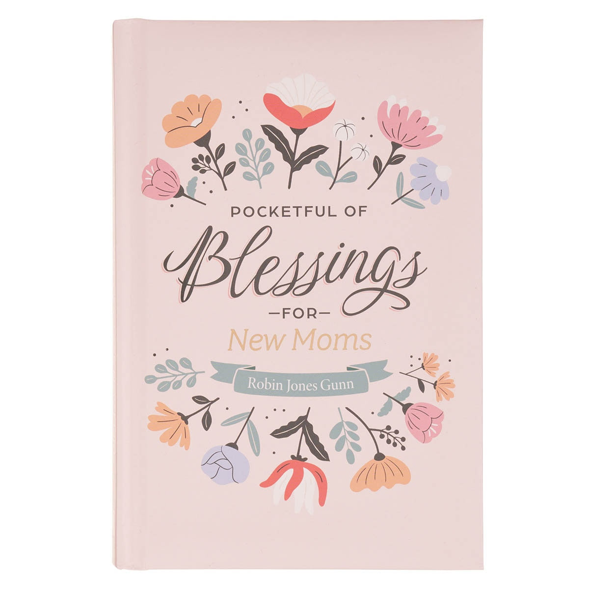Pocketful of Blessings for New Moms Pink Hardcover Gift Book by Christian Art Gifts