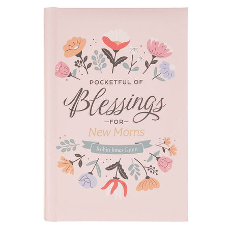 Pocketful of Blessings for New Moms Pink Hardcover Gift Book by Christian Art Gifts