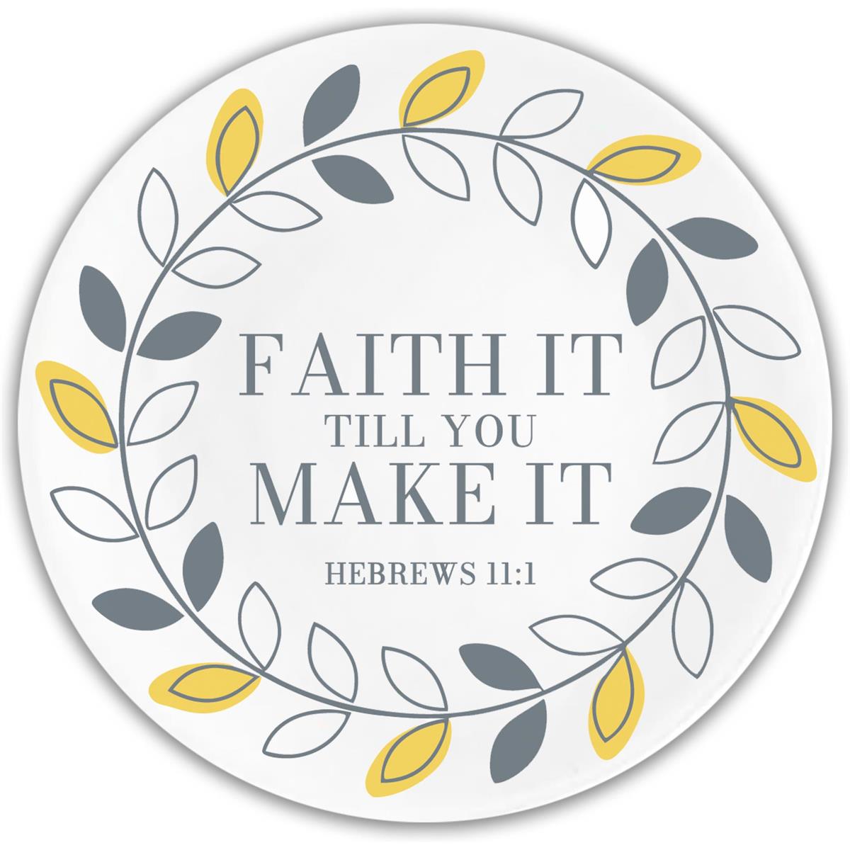 Glass Coaster Faith It Till You Make It by Dicksons