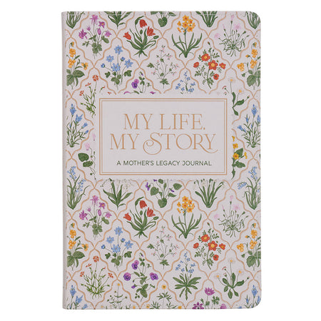 My Life, My Story: A Mother's Legacy Journal White Faux Leather Prompted Journal by Christian Art Gifts