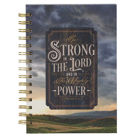 Strong in the Lord New Dawn Large Spiral Journal - Ephesians 6:10 by Christian Art Gifts