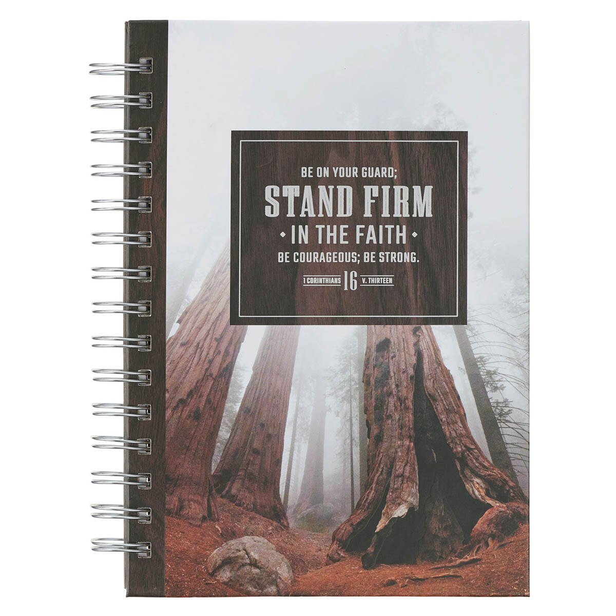Stand Firm in the Faith Redwood Spiral Journal - 1 Corinthians 16:13 by Christian Art Gifts
