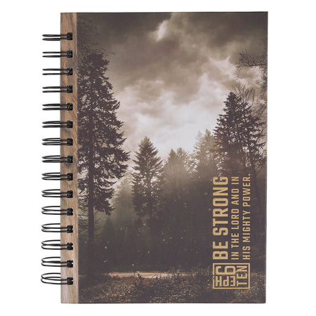 Be Strong Brown Forest Wood Spiral Journal - Ephesians 6:10 by Christian Art Gifts