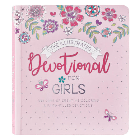 The Illustrated Devotional For Girls by Christian Art Gifts