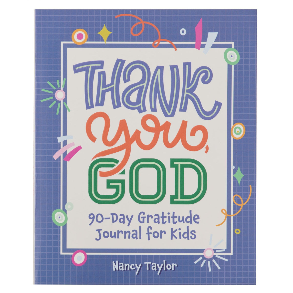 Thank You, God! 90-Day Gratitude Journal for Kids by Christian Art Gifts