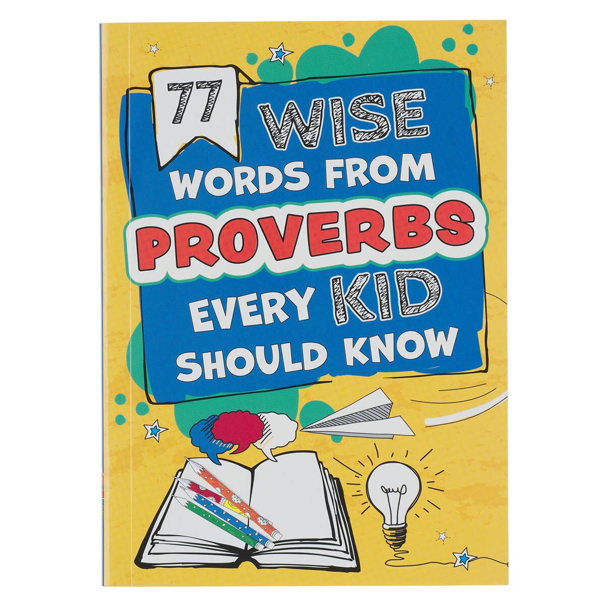 77 Wise Words From Proverbs Every Kid Should Know by Christian Art Gifts