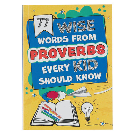 77 Wise Words From Proverbs Every Kid Should Know by Christian Art Gifts