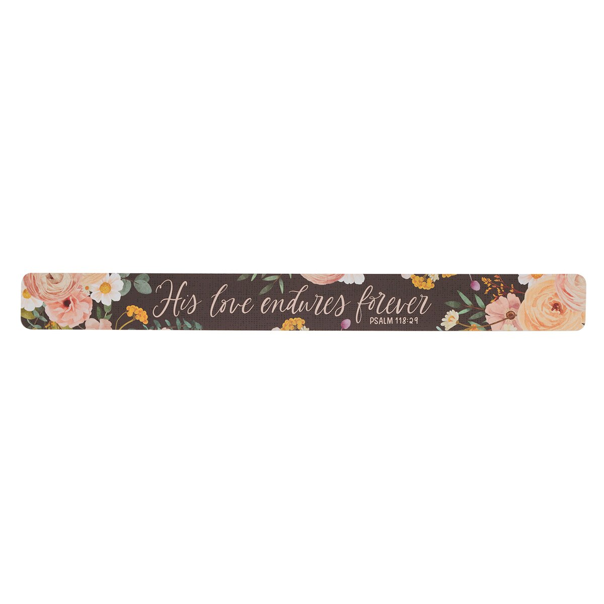 His Love Endures Forever Large Magnetic Strip - Psalm 118:29 by Christian Art Gifts