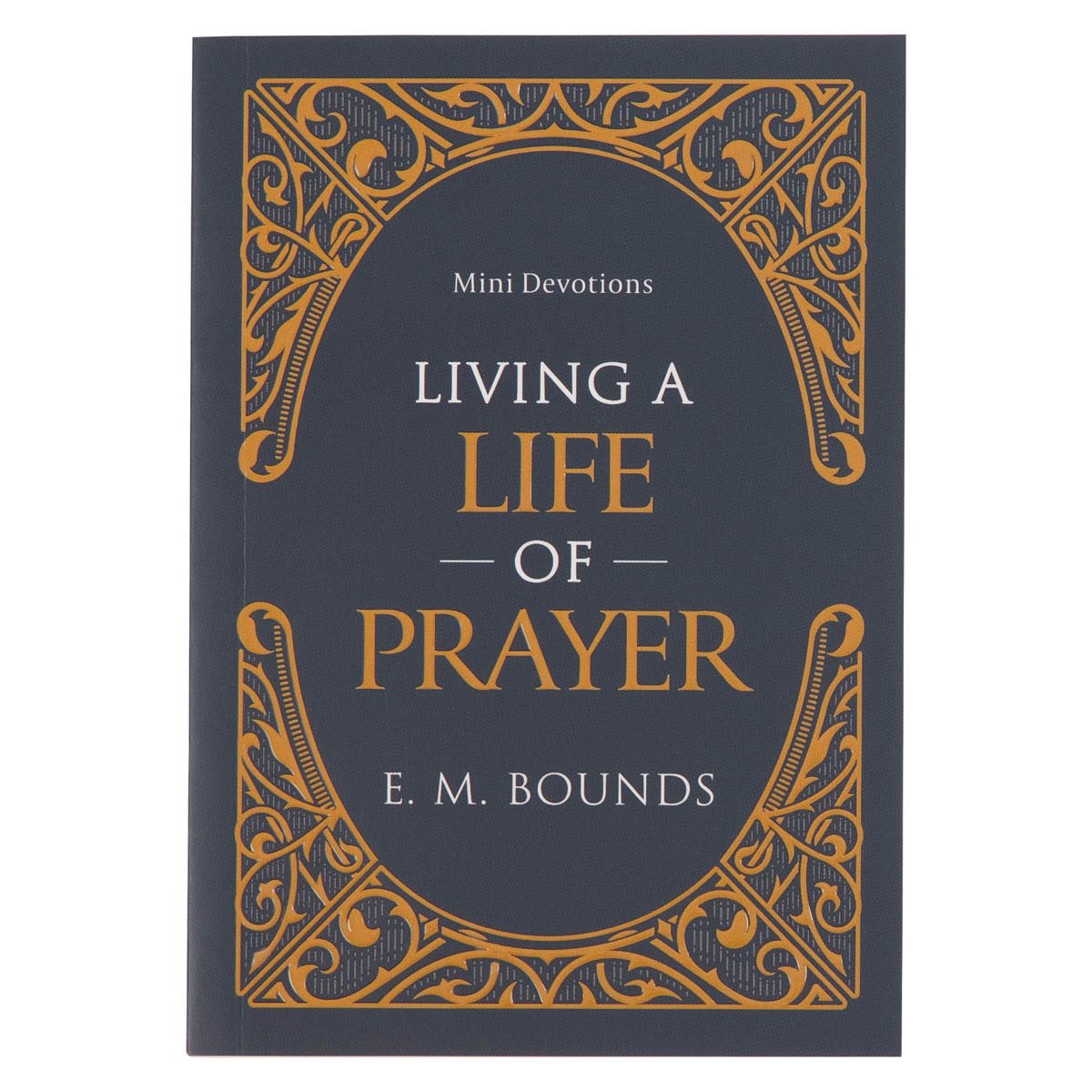 Living A Life of Prayer Mini Devotional by Christian Art Gifts
