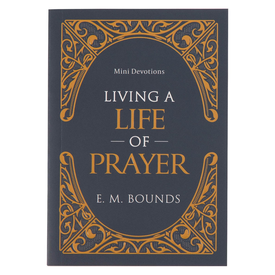 Living A Life of Prayer Mini Devotional by Christian Art Gifts
