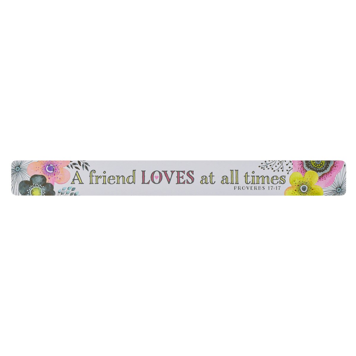 A Friend Loves At All Times Magnetic Strip - Proverbs 17:17 (Pack of 6) by Christian Art Gifts