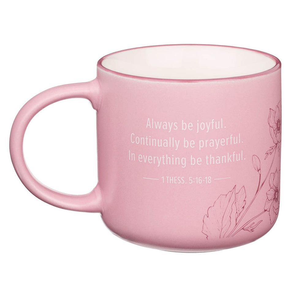 Always Be Joyful Pink Ceramic Coffee Mug - 1 Thessalonians 5:16 by Christian Art Gifts, product view 2
