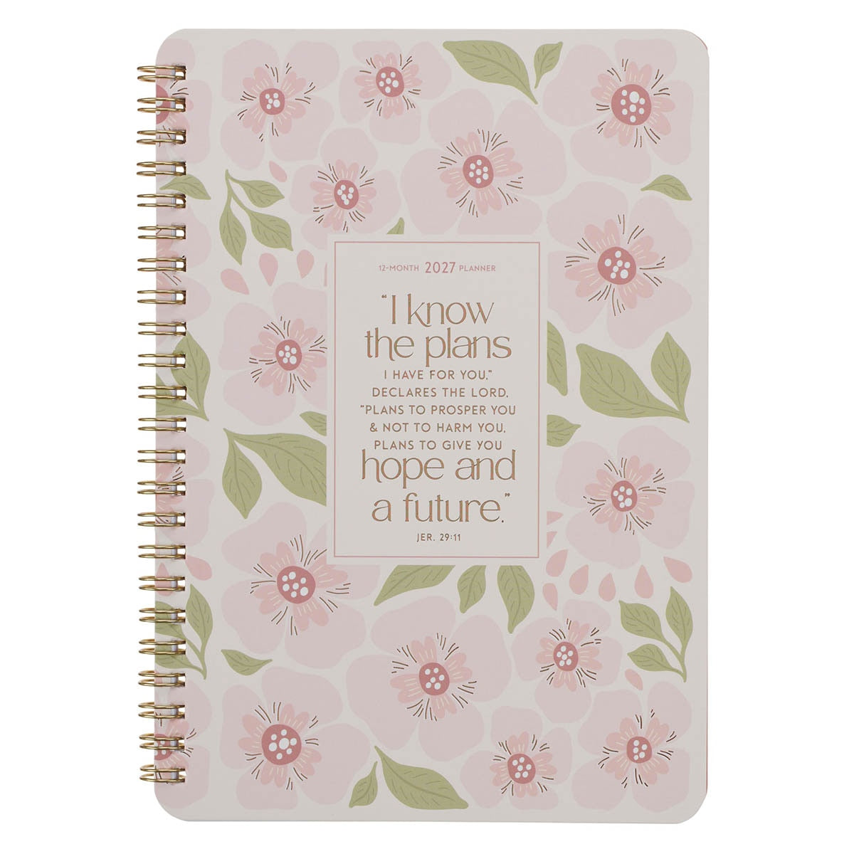 2027 I Know the Plans Spiral Weekly Planner - Jeremiah 29:11 by Christian Art Gifts