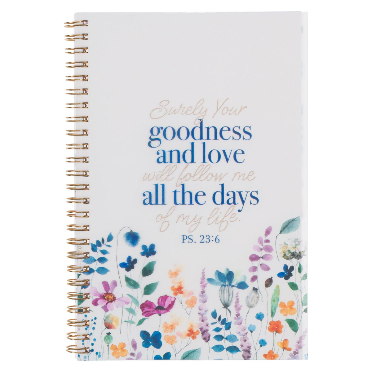 Goodness and Love Wildflower PVC Cover Spiral Notebook - Psalm 23:6 by Christian Art Gifts