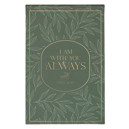 I Am With You Always Green Botanical Leaf Hardcover Top-flip Notepad - Matthew 28:20 by Christian Art Gifts