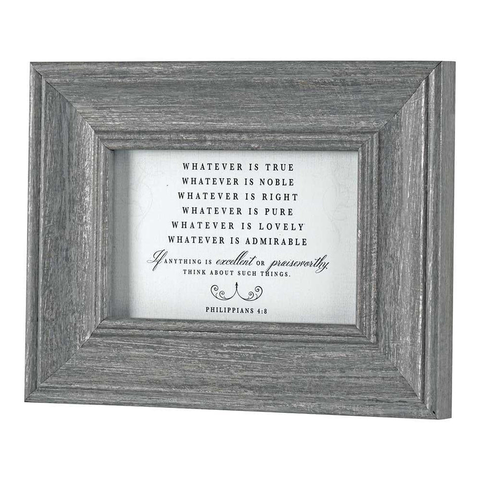 Whatever is True Whatever is Noble Gray 9 x 7 inch Wall or Tabletop Easel Back by Dicksons