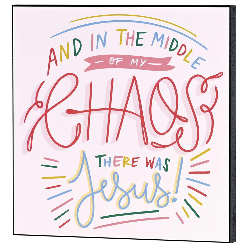 Wall Plaque Middle Of Chaos Is Jesus by Dicksons