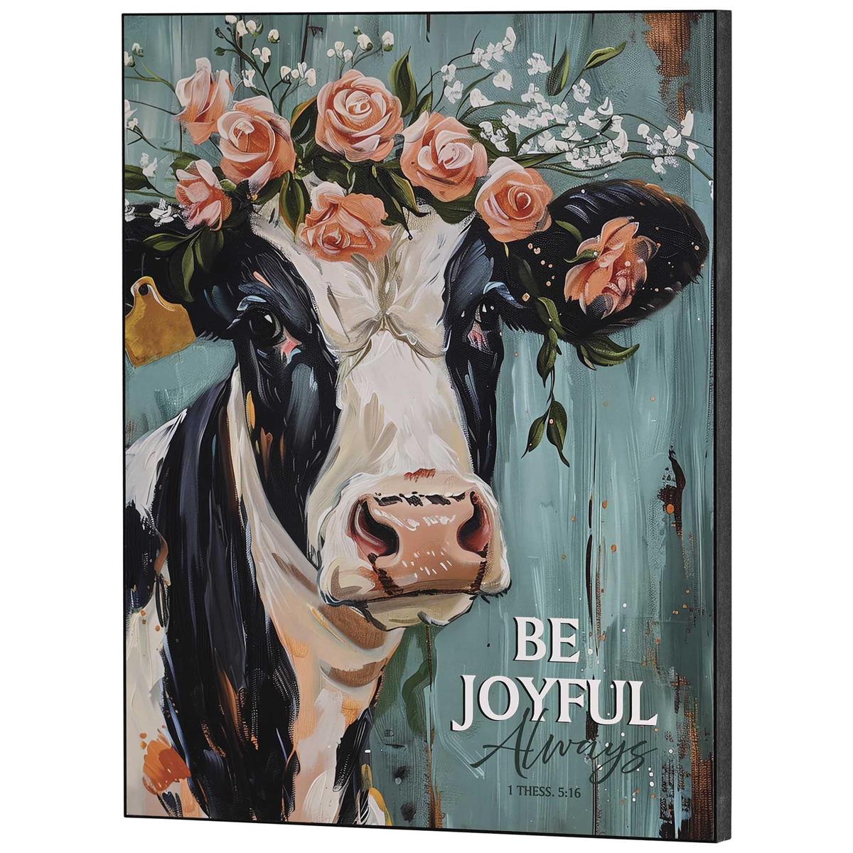 Black and White Cow - Be Joyful Always 1 Thessalonians 5:16 MDF Decorative Wall by Dicksons