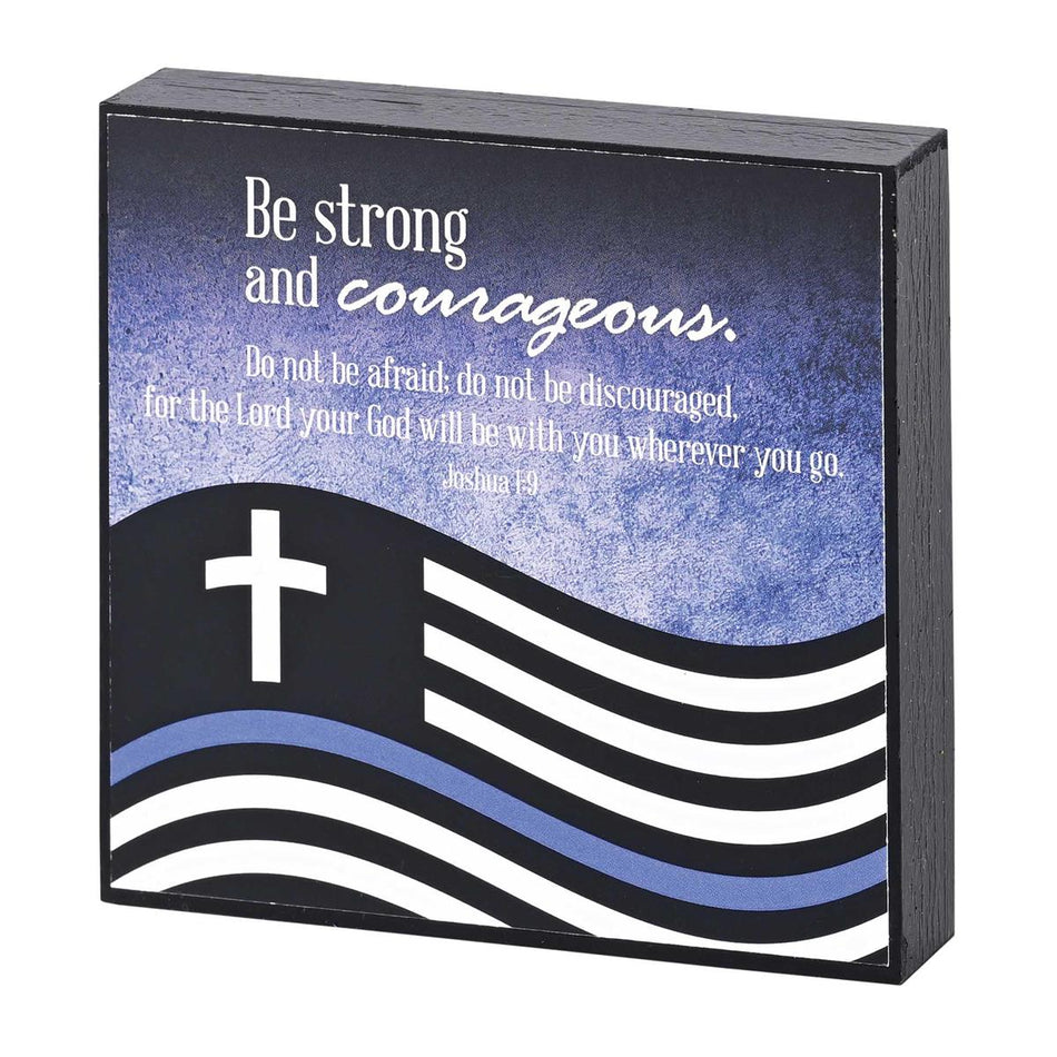 Police Office Strong And Courageous Black and Blue 4 x 4 Inch MDF Decorative by Dicksons