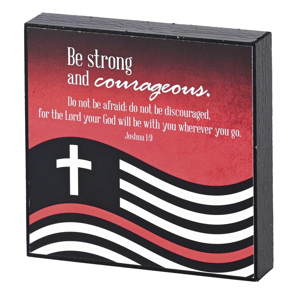 Firefighter Strong And Courageous Black and Red 4 x 4 Inch MDF Decorative by Dicksons