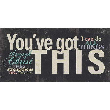 Wall Plaque Youve Got This Phil. 4:13 by Dicksons