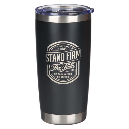 Stand Firm Black Stainless Steel Travel Tumbler - 1 Corinthians 16:13 by Christian Art Gifts